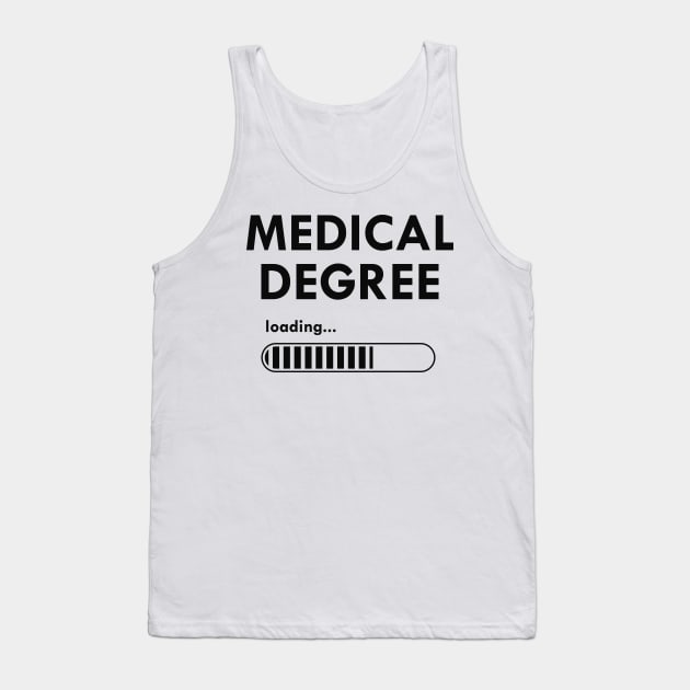 Medical Student - Medical degree loading Tank Top by KC Happy Shop